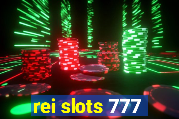 rei slots 777